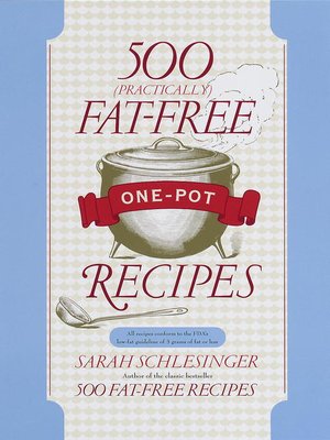 cover image of 500 (Practically) Fat-Free One-Pot Recipes